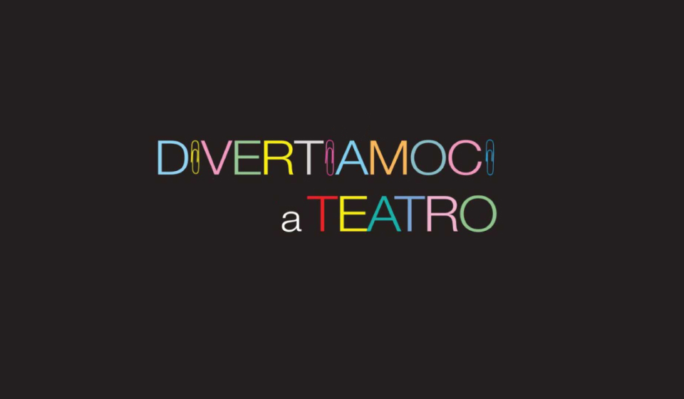 Divertiamoci a teatro